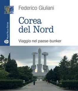 ''Corea del Nord. Viaggio nel paese-bunker'' di Federico Giuliani alla Libreria IBS+Libraccio